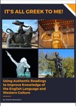 It’s All Greek to Me! Using Authentic Readings to Improve Knowledge of the English Language and Western Culture by Charity Davenport