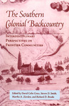 The Southern Colonial Backcountry: Interdisciplinary Perspectives on Frontier Communities