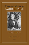 Correspondence of James K. Polk: Volume XII, January-July 1847 by James K. Polk