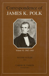 Correspondence of James K. Polk: Volume VI, 1842-1843 by James K. Polk