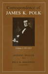 Correspondence of James K. Polk: Volume I, 1817-1832 by James K. Polk