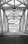 Building Bridges in Anthropology: Understanding, Acting, Teaching, and Theorizing by Robert Shanafelt