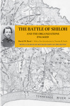 The Battle of Shiloh and the Organizations Engaged by David W. Reed